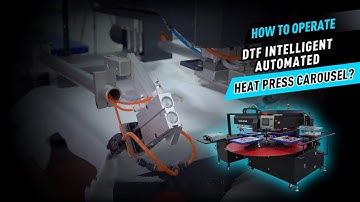 How to Operate DTF Intelligent Automated Heat Press Carousel?