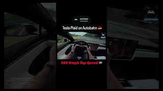 328 Kmph Top Speed 🏁 Tesla Plaid Autobahn 🇩🇪 #Tesla #EV #Automobile #Speed #Autobahn #Germany