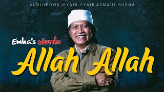 Allah Allah | Audiobook Syair-Syair Asmaul Husna | Emha’s Words