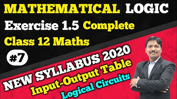 Mathematical Logic Part 7 Ex.1.5 | Logical Circuits Solution | 12th New Syllabus 2020-21| Dinesh Sir