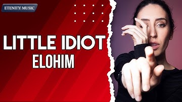 Elohim - Little Idiot (Lyrics)