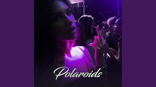 POLAROIDS (Mhm, Mhm)