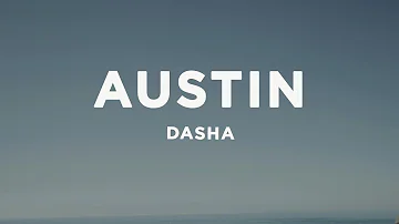 Dasha - Austin (Lyrics)