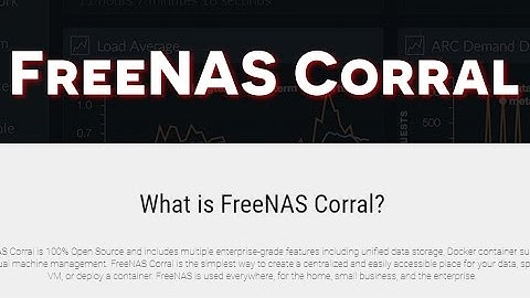 What is FreeNAS Corral ?