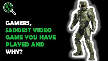 Gamers, saddest video game you have played and why?- Reddit Stories Everyday By Reddit Xplorer