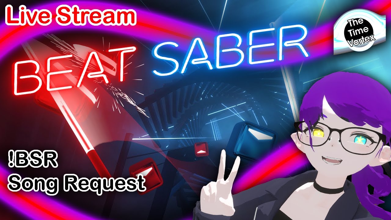 Beat Saber Friday Mayhem | Song Request | !BSR