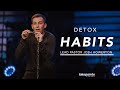 DETOX // Habits // Pastor Josh Howerton