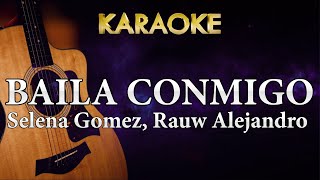 Selena Gomez, Rauw Alejandro - Baila Conmigo (Karaoke Acoustic Guitar)