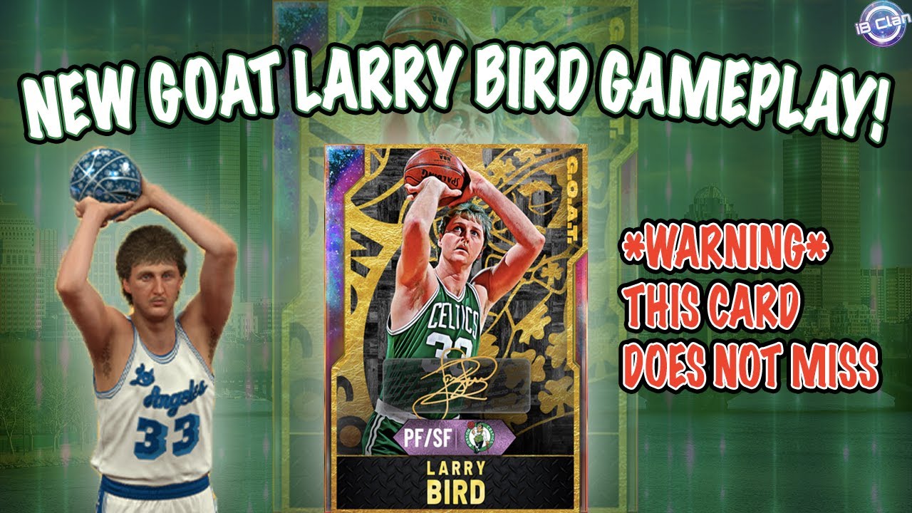 Goat Larry GOAT LARRY BIRD GAMEPLAY! BEST CARD IN THE GAME! (NBA 2K20) - YouTube