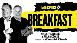 talkSPORT Breakfast with Jeff Stelling Ally McCoist 17-Aug-26