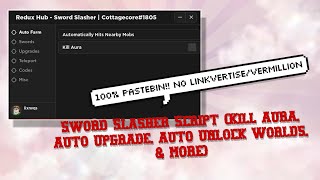Roblox Sword Slasher Script - Redux Hub | PASTEBIN (Kill aura, walkspeed, auto sword boxes & MORE!)