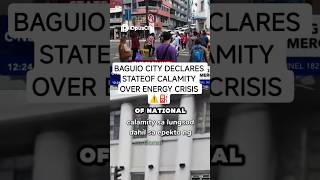 Baguio City under State of Calamity ⚠️⛽ Energy crisis hits harder—what’s next?