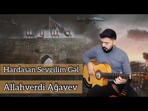 Hardasan Sevgilim Gel - Allahverdi Agayev ( Guitar cover )