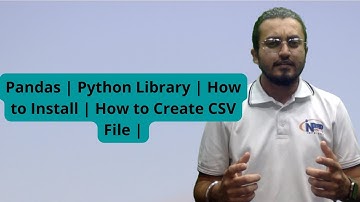 Pandas | Python Library | How to Install | How to Create CSV File |