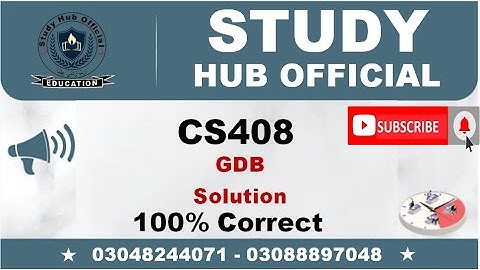 CS408 GDB Solution 2022 || Study Hub Official