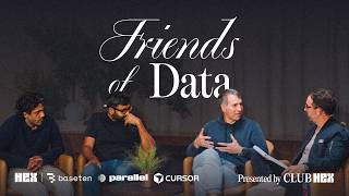 Friends of Data: Tido Carriero (Cursor) Parag Agrawal, (Parallel); Tuhin Srivastava, (Baseten)