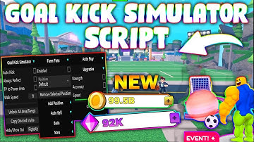 *NEW* Goal Kick Simulator Script (PASTEBIN 2024) (AUTOFARM, PERFECT SHOT, AUTO STATS, AREA FREE)