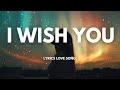 I WISH YOU ENGLISH LYRICS LOVING BEST SONG 2025 mp3