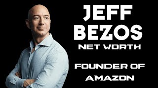 Jeff Bezos' Net Worth Evolution