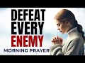 God Will Expose Your Enemies & Lift You Higher | Powerful Morning Prayer
