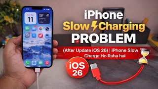 How To Fix iPhone Slow Charging Problem ( After Update iOS 26) | iPhone Slow Charge Ho Raha hai