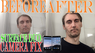 Microsoft Surface Duo Camera Fix: Better Quality Pictures