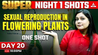 Sexual Reproduction in Flowering Plants Class 12 One Shot | NEET 2024 | Garima Goel