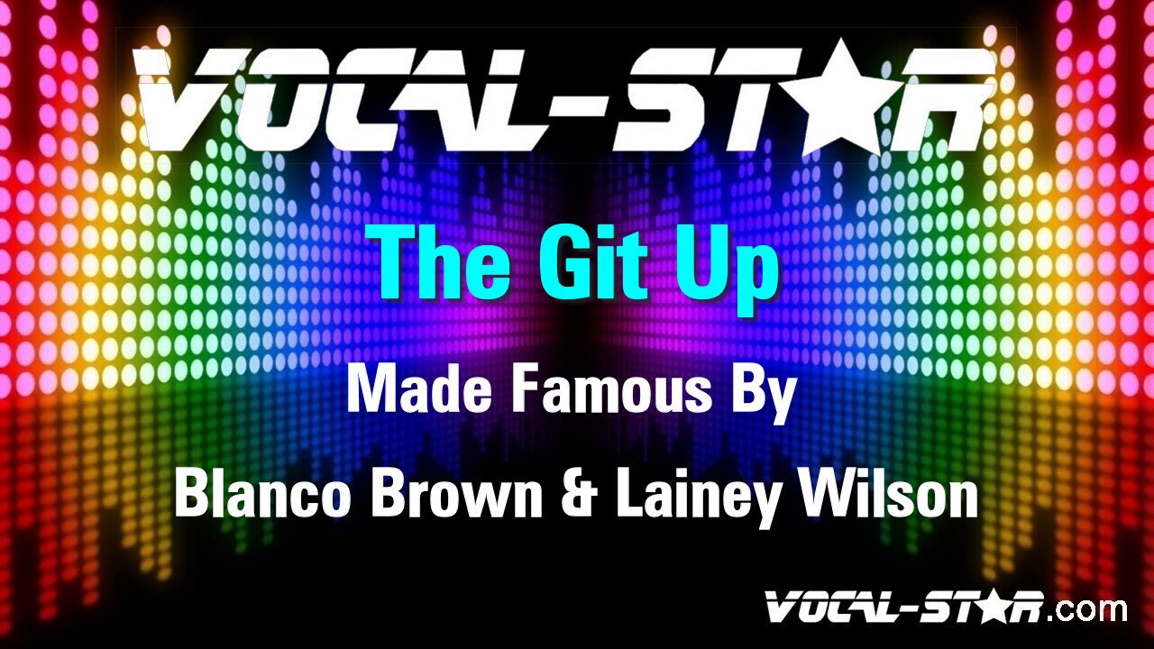 Blanco Brown &amp; Lainey Wilson - The Git Up (Karaoke Version) with Lyrics ...
