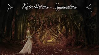 Katri Helena - Syysunelma (sanat)