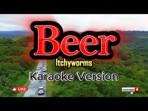 Video thumbnail for Beer - karaoke (Itchyworms)