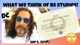 What We Think Of BS Studies! 090519