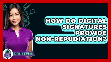 How Do Digital Signatures Provide Non-Repudiation? - Next LVL Programming