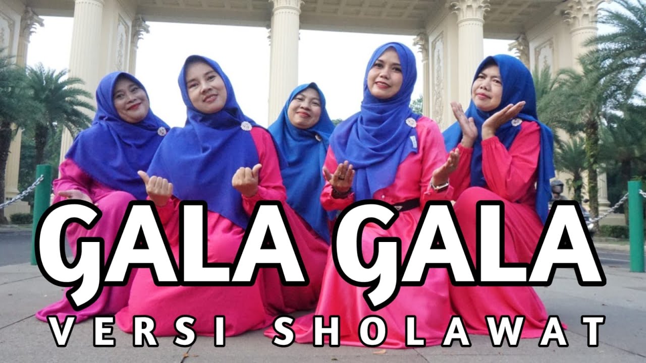 GALA-GALA VERSI SHOLAWAT || COVER QASIDAH UMMAHAT OFFICIAL ||