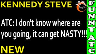FUNNY ATC KENNEDY STEVE: Well, you're not so heavy!!!