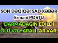 SON DƏQİQƏ! ŞAD XƏBƏR: Erməni POSTU DARMADAĞIN EDİLDİ - ÖLÜ VƏ YARALILAR VAR!