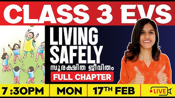 Class 3 EVS | Living Safely / സുരക്ഷിത ജീവിതം | Full Chapter | Exam Winner