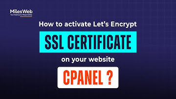 How to activate Let’s Encrypt SSL Certificate on Your Website from cPanel? | MilesWeb