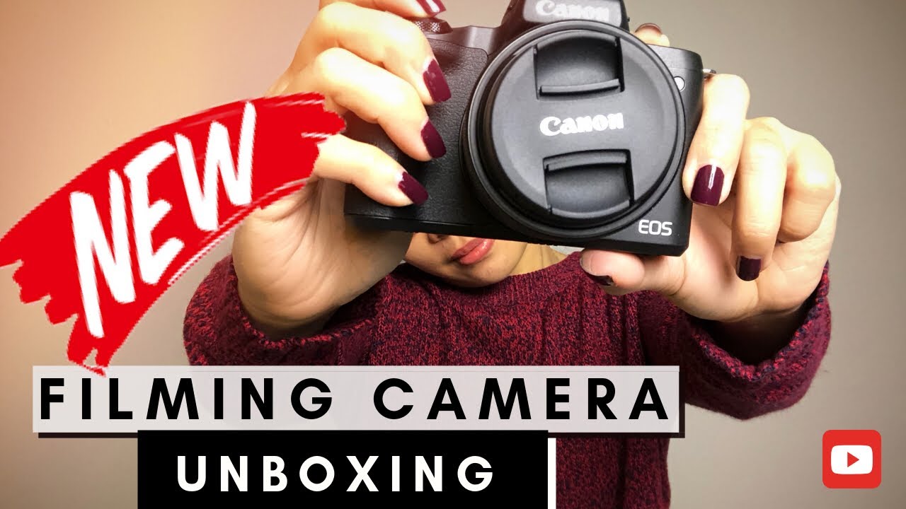 NEW FILMING CAMERA UNBOXING CAMERA FOR BEGINNER CANON M50 YouTube
