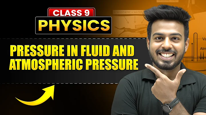 PRESSURE IN FLUID AND ATMOSPHERIC PRESSURE - Full Chapter in 45 Min | ICSE Class 9 Physics