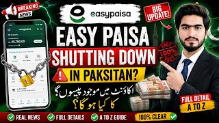 Easypaisa Pakistan Me Band Horha Hai? Account Ke Paise Ka Kya Hoga | Easypaisa Latest Update Today