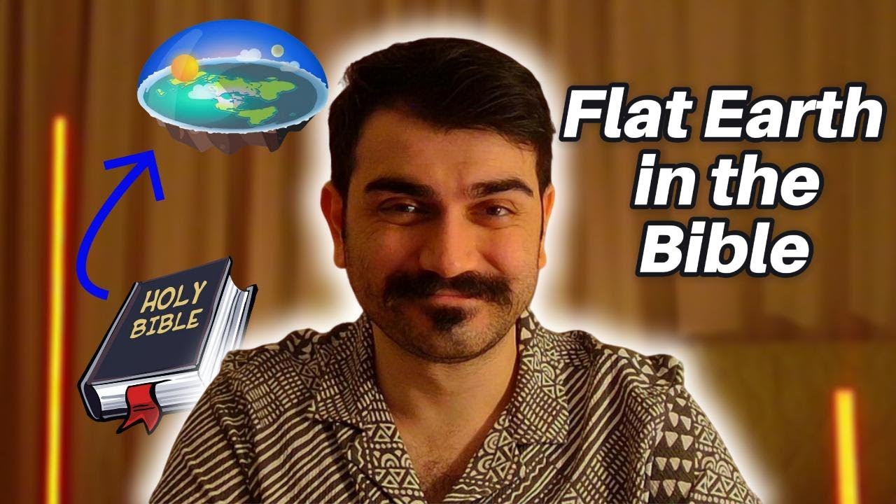 Bible says the Earth is Flat
