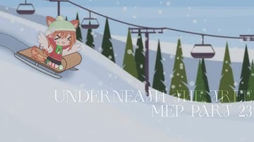 UNDERNEATH THE TREE 🎄🎅 | @MistyFirefox_YT  MEP PART 23 | OFFICIAL | #MistyChristmasMep2024
