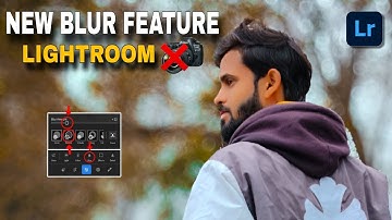 New Update! lightroom Ai Lens Blur Feature || How to Blur Background Like DSLR in Lightroom Mobile