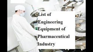 List of Engineering Equipment of Pharmaceutical Industry Bangla