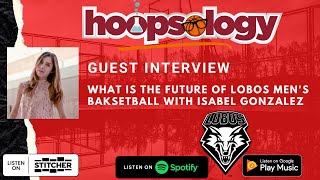 Isabel Gonzalez on the UNM Weir Era, the Richard Pitino Hiring, and Covering the NCAA Tournament