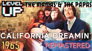 California Dreamin' (2024 Remastered) STEREO The Mamas & The Papas | LevelUP Masters