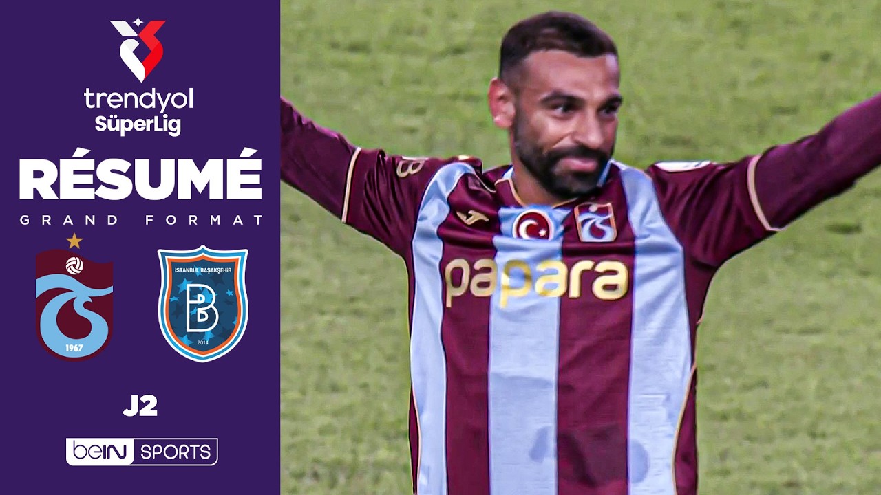 Résumé : Un DOUBLÉ de SALAH offre à Trabzonspor son premier succès de la saison