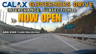 HETO NA ! NASA GENTRI NA ! CALAX GOVERNORS DRIVE INTERCHANGE NOW OPEN | SUBSECTION 3 