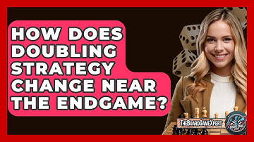How Does Doubling Strategy Change Near The Endgame? - The Board Game Xpert