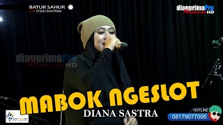 MABOK NGESLOT COVER DIANA SASTRA TARLING TERBARU 2022